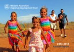 Western Australian Regional Development Trust 2013-2014 Annual Report by Department of Primar