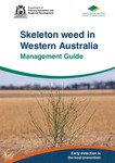 Skeleton weed in Western Australia: Management Guide