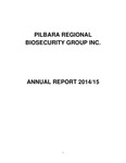 Pilbara Regional Biosecurity Group Inc. Annual Report 2014/15