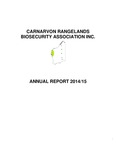 Carnarvon Rangelands Biosecurity Association Inc. Annual Report 2014/15