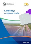 Kimberley: A regional profile by Department of Primary Industries and Regional Development, Western Australia