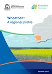 Wheatbelt: A regional profile by Department of Primary Industries and Regional Development, Western Australia